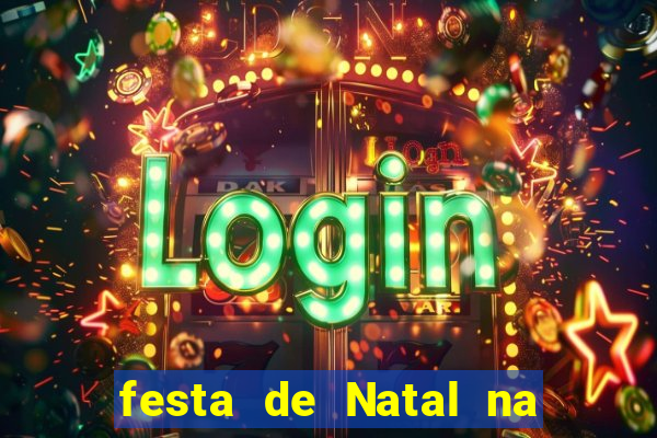 festa de Natal na escola temas